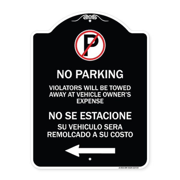Signmission Violators Towed Away Vehicle Owners W/ No Se Extacione Su Vehicul Alum, 18" L, 24" H, BW-1824-22734 A-DES-BW-1824-22734 - main